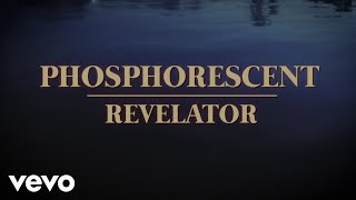 Phosphorescent  Revelator Official Music Video [upl. by Radek]