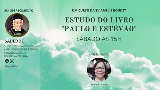 ESTUDO DO LIVRO PAULO E ESTÊVÃO  03082024 [upl. by Nahtanha351]