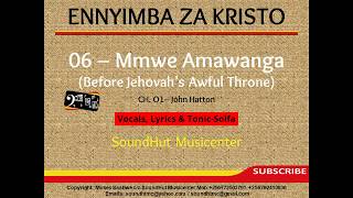 06 Mmwe Amawanga  Before Jehovah’s Awful Throne [upl. by Freyah]