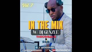 IN THE MIX W DJ GUNZEE VOL 7 RNB THROWBACK MELODICRAP [upl. by Lauhsoj]