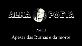 Poema quotApesar das ruínas e da mortequot de Sophia de Mello Breyner Andresen [upl. by Elokcin755]