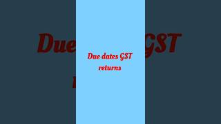 GST returns due dates  Due dates gst tax [upl. by Crescentia]