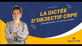 CRPE  La dictée quotMadame Bovaryquot de Gustave Flaubert [upl. by Steiner]