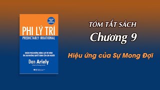 Tóm tắt sách Phi Lý Trí Dan Ariely  Chương 9 Hiệu ứng của Sự Mong Đợi [upl. by Gayler]