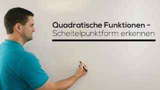 ScheitelformScheitelpunktform erkennen bei quadratischen Funktionen  Mathe by Daniel Jung [upl. by Elleined]