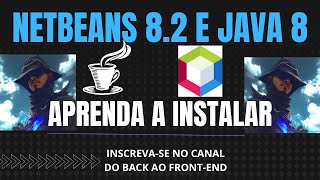 Como instalar netbeans 82 com Java JDK e Criar o Primeiro Projeto em Português BR [upl. by Gilson]