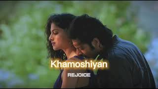 Khamoshiyan slowedreverb  REJOICE [upl. by Bryana]