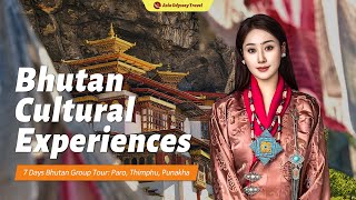 How to Plan a Bhutan Tour 7 Days Cultural Experiences Itinerary [upl. by Akirahc]