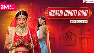 Humari Chhoti Bahu  Ep 01  Pocket FM Story In Hindi [upl. by Notnerb]