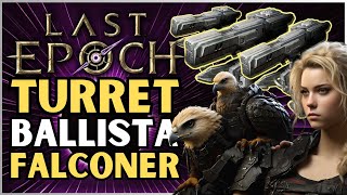 SUPER STRONG Turret Ballista Falconer Build Guide  Last Epoch  LE Builds  10 [upl. by Behm]