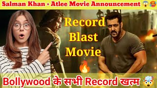 Salman Khan  Atlee Movie Announcement REACTION  Records Blast Movie 🔥  Bollywood Movie in hindi [upl. by Enyale]