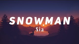 Sia — Snowman Lyrics [upl. by Nicolai]