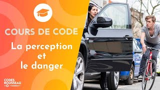 Cours CodePermis de Conduire  la perception et le danger [upl. by Eibber]