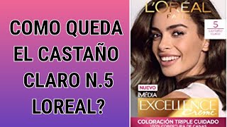 🔴El tinte LOREAL Paris Nro 5 Castaño CLARO es muy oscuro Como queda el color CASTAÑO CLARO😳 [upl. by Shel956]