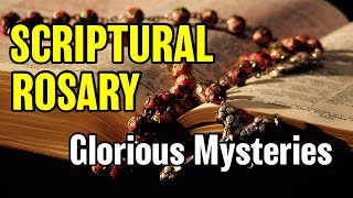 Scriptural Rosary Glorious Mysteries ✝︎ Wednesdays amp Sunday ✝︎ The Rosary with Scripture [upl. by Celisse]