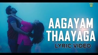 Aagayam Thaayaga  Lyric Video  Yaadhumaagi Nindraai  Sid Sriram ft Antony Kevin  Ashwin [upl. by Seiter]