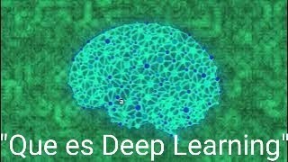 Que es Deep Learning [upl. by Yecnahc]