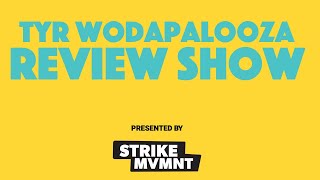 TYR Wodapalooza Review Show [upl. by Ferdy222]