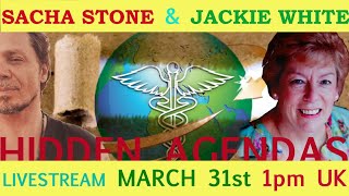 Hidden Agendas  Sacha Stone amp Jackie White [upl. by Skelly]