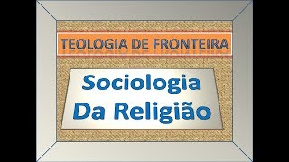 4 Introdução à Sociologia da Religião  A sacralização do profano [upl. by Haseefan811]