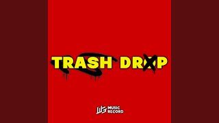 TRASH DROP [upl. by Serolod]