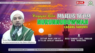 🔴LIVE Majelis Talim NURUNNUBUWWAH Cab Tamunti  AlHabib Muhammad bin Abu Bakar Al Aydarus [upl. by Gnehs]