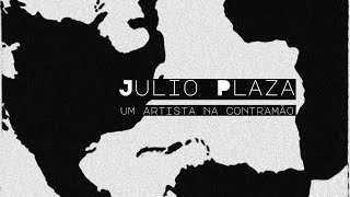 Julio Plaza  Um artista na contramão [upl. by Stargell]