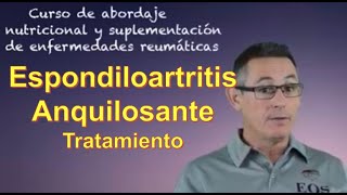 13 ESPONDILOARTRITIS ANQUILOSANTE TRATAMIENTO [upl. by Shepherd]