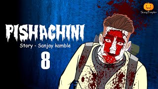 Pishachini Part 8 Horror web Series  Hindi Horror Stories  Scary Pumpkin  Animated Stories [upl. by Orose]