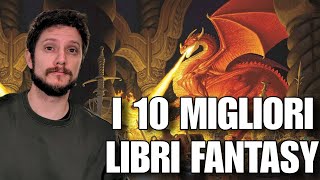 I 10 MIGLIORI LIBRI FANTASY  Top 10 fantasy books [upl. by Yeroc643]