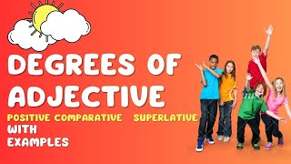 Degree of adjectives Degree of comparisons  Comparative and Superlative adjectives with examples [upl. by Georglana]