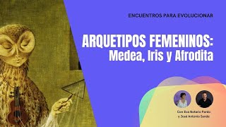 ⚗️ Figuras Alquímicas Medea Iris y Afrodita  Arquetipos Femeninos [upl. by Roby754]