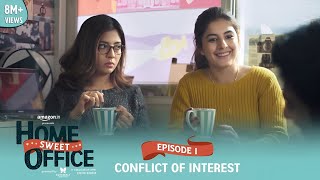 Dice Media  Home Sweet Office HSO  Web Series  S01E01  Conflict Of Interest [upl. by Evey]