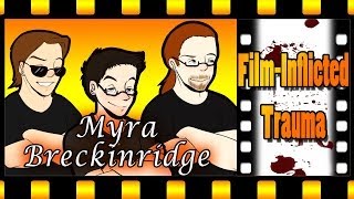 FilmInflicted Trauma 13 Myra Breckinridge [upl. by Yanaton]