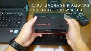 Cara Upgrade Firmware Hellobox 8 New amp Old  Firmware 20200410 Sama Saja Dengan 20200320 [upl. by Ibby]