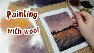 Painting with WOOL 🌅 Sea Sunset 🌅 Needle felting 2D seascape [upl. by Waers68]