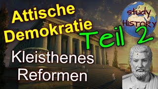 Die Reformen des Kleisthenes I Entwicklung der attischen Demokratie 2 [upl. by Rothenberg257]