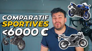 GUIDE DACHAT MOTO SPORTIVE  Que choisir pour moins de 6000 euros [upl. by Ahsenyt]