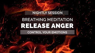 Release Anger  Nightly Meditation to Control Anger  Breathing Meditation [upl. by Willabella]