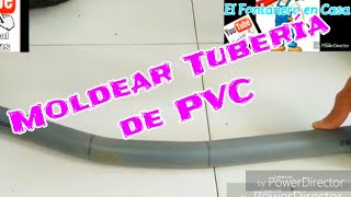 COMO DOBLAR Y MOLDEAR TUBERÍAS DE PVC [upl. by Otrebcire377]