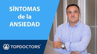 SÍNTOMAS ANSIEDAD 👉🏼 físicos pensamientos y conductas  Javier Álvarez Cáceres 34  Top Doctors [upl. by Aitekram]