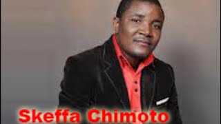 Skeffa Chimoto  Chanu Sichanga [upl. by Cullan]