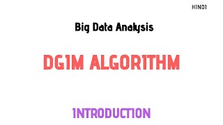 DGIM Algorithm  Big Data Analytics in Hindi [upl. by Bartie]