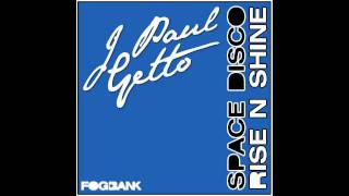 J Paul Getto  Space Disco Original Edit Disco House [upl. by Otrebmuh549]