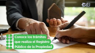 Conoce los trámites que realiza el Registro Público de la Propiedad [upl. by Nyre]