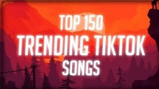 Top 150 Trending Tiktok Songs With Lyrics Tiktok [upl. by Faxan229]