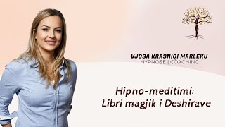 Hipnomeditimi Libri magjik i Deshirave 📖  Vjosa Krasniqi [upl. by Arvo]