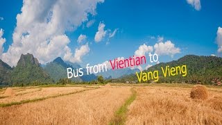 Laos How to get to Vang Vieng  Public bus from Vientiane to Vang Vieng [upl. by French]