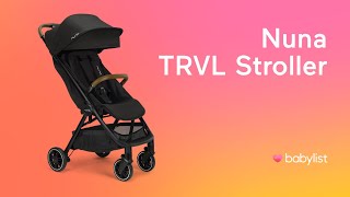 Nuna TRVL Easy Fold Compact Stroller Review  Babylist [upl. by Jorey]