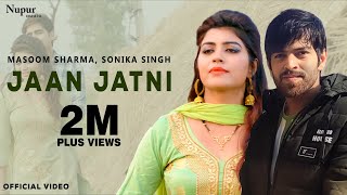 Masoom Sharma  Jaan Jaatni 2  Sonika Singh Rahul Bhod  New Haryanvi Songs Haryanavi 2019 [upl. by Enaamuj]